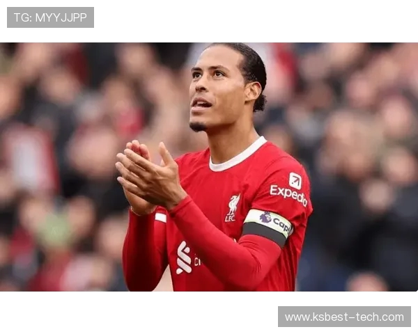 维吉尔范迪克以无懈防守统领后防线彰显利物浦坚不可摧意志 维吉尔范迪克以无懈防守统领后防线彰显利物浦坚不可摧意志